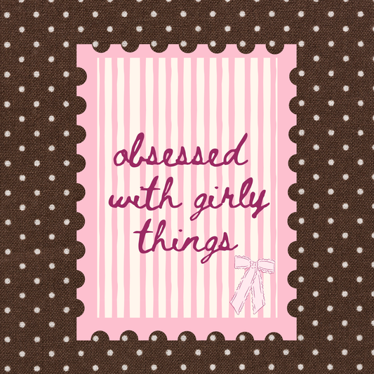 Obsessed with Girly Things Sticker